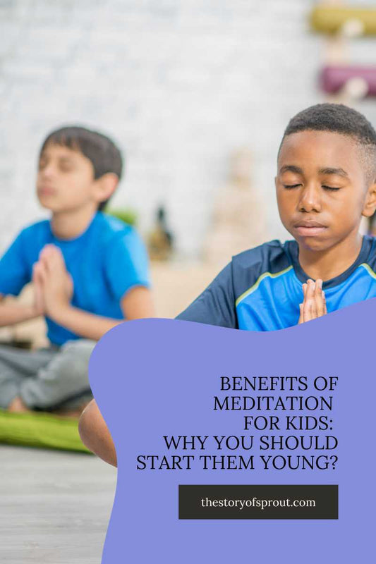 Benefits of Meditation for Kids: Why You Should Start Them Young?