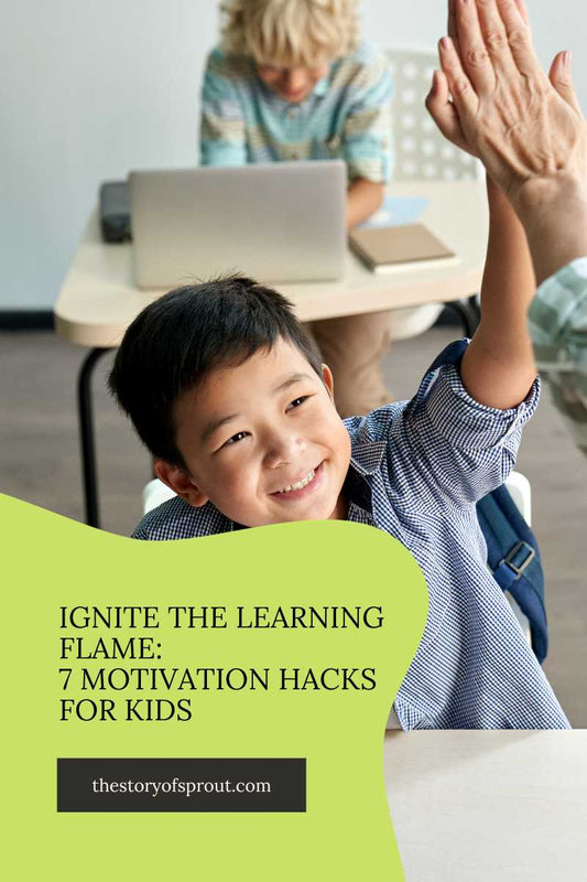 Ignite the Learning Flame: 7 Motivation Hacks for Kids