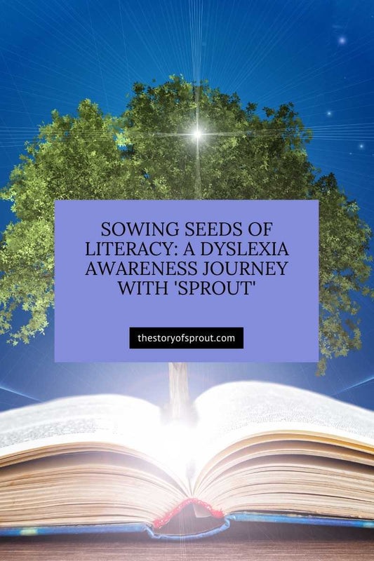 Sowing Seeds of Literacy A Dyslexia Awareness Journey with 'Sprout'